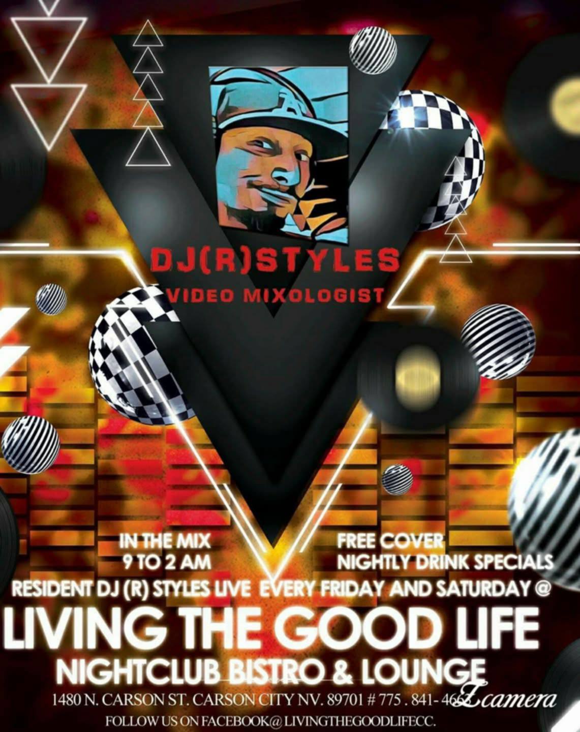 DJ (R) Styles Video Mixologist — Living The Good Life residency